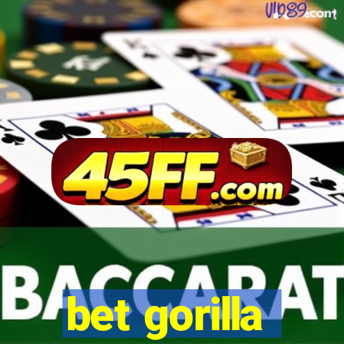 bet gorilla
